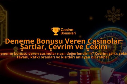 Deneme-Bonusu-Veren-Casinolar-Sartlar-Cevrim-ve-Cekim-overlay-1788166973.jpg