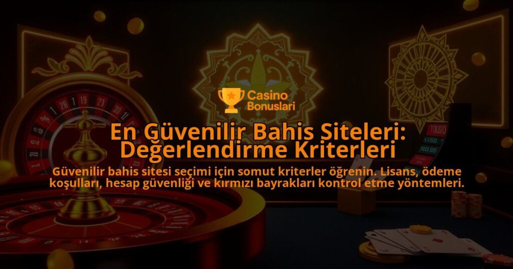 En-Guvenilir-Bahis-Siteleri-Degerlendirme-Kriterleri-overlay-1788166097.jpg