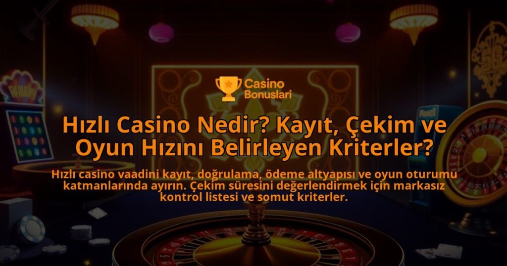 Hizli-Casino-Nedir-Kayit-Cekim-ve-Oyun-Hizini-Belirleyen-Kriterler-overlay-1788197330.jpg