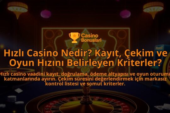 Hizli-Casino-Nedir-Kayit-Cekim-ve-Oyun-Hizini-Belirleyen-Kriterler-overlay-1788197330.jpg