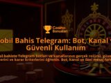 Mobil-Bahis-Telegram-Bot-Kanal-ve-Guvenli-Kullanim-overlay-1788252837.jpg