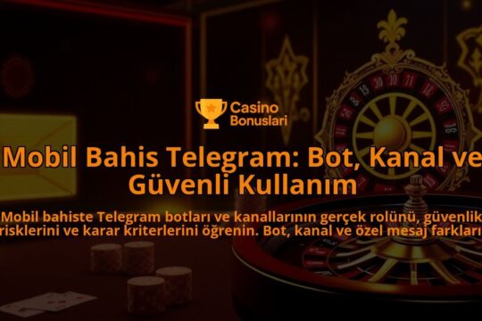 Mobil-Bahis-Telegram-Bot-Kanal-ve-Guvenli-Kullanim-overlay-1788252837.jpg
